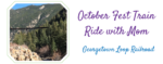 October Fest Train Ride with Mom – #GeorgetownLoopRR