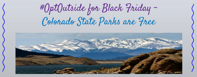 #OptOutside for Black Friday – Colorado State Parks are Free