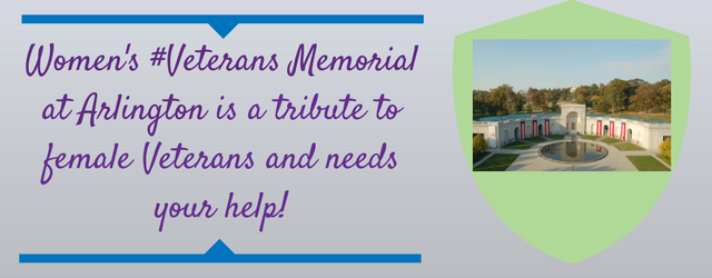 Women’s #Veterans Memorial at #Arlington is a tribute to female Veterans and needs your help!
